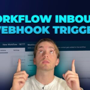 How to Use Inbound Webhooks for Contact Integration in HighLevel