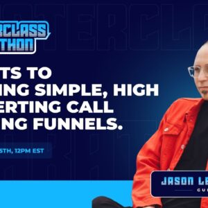 HighLevel Masterclass - Jason Ledbetter - Secrets to Building Simple Call Booking Funnels