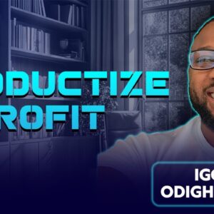 Spotlight Session with Iggy Odighizuwa - Productize & Profit