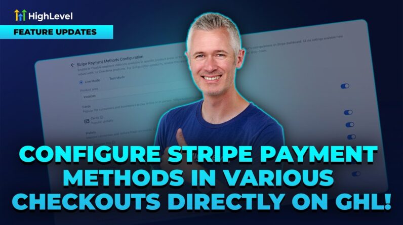 Configure Stripe Payment methods in various checkouts directly on GHL!