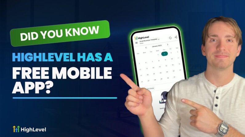 Did You Know HighLevel has a Free Mobile App?