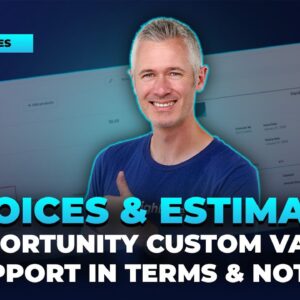 Invoices & Estimates: Opportunity custom value support in Terms & Notes!