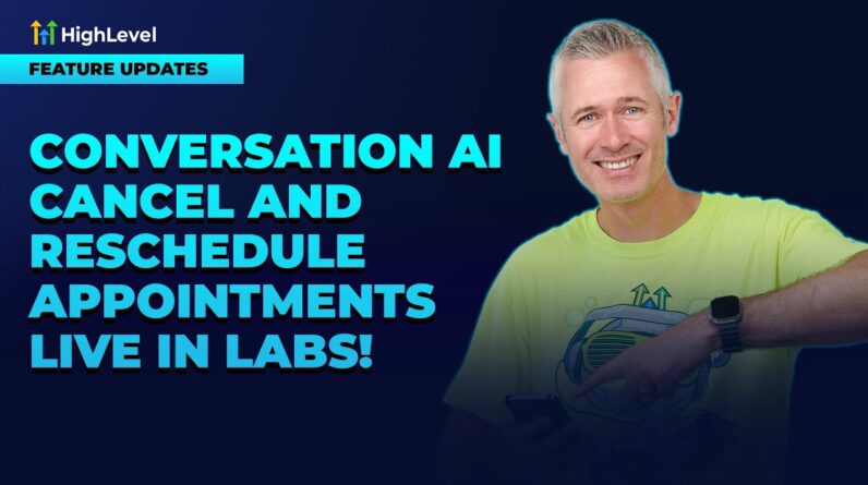 Conversation AI -- Cancel and Reschedule Appointments   Live in Labs!