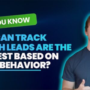 Did You Know You Can Track Which Leads are the Hottest Based on Their Behavior?