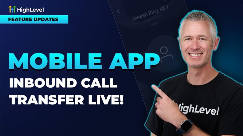 Mobile App - Inbound Call Transfer Live!