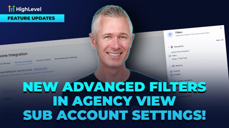 New Advanced Filters in Agency View  Sub Account Settings!