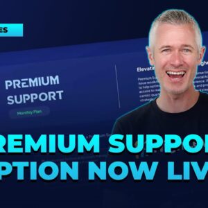Premium Support Option Now Live!