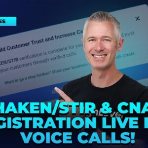 Shaken Stir & CNAM Registration Live for Voice Calls!