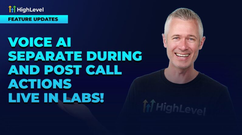 Voice AI - Separate During and Post Call Actions Live in Labs!