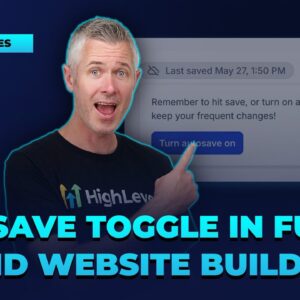 Autosave Toggle in Funnel and Website Builder!