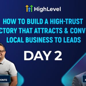 How to Build a High-Trust Directory That Attracts & Converts Local Business to Leads - Day 2