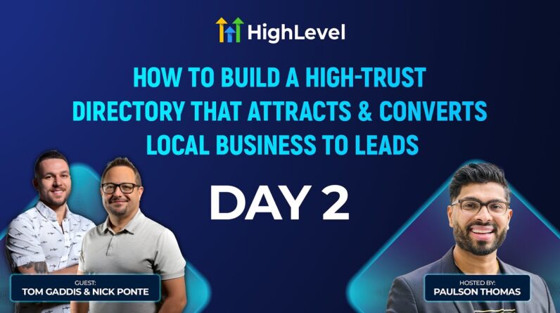 How to Build a High-Trust Directory That Attracts & Converts Local Business to Leads - Day 2